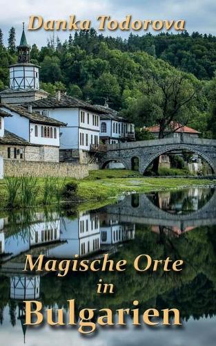 Magische Orte in Bulgarien