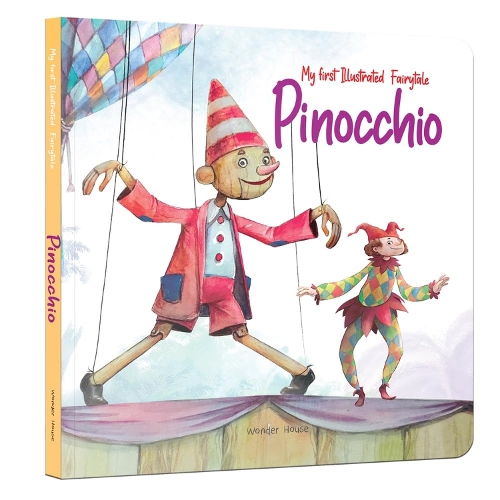 My first Illustrated Fairytale Board Book - Pinocchio Board Book