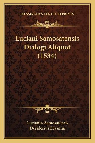 Luciani Samosatensis Dialogi Aliquot (1534)