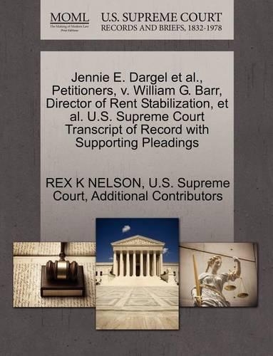 Jennie E. Dargel et al., Petitioners, V. William G. Barr, Director of Rent Stabilization, et al. U.S. Supreme Court Transcript of Record with Supporting Pleadings