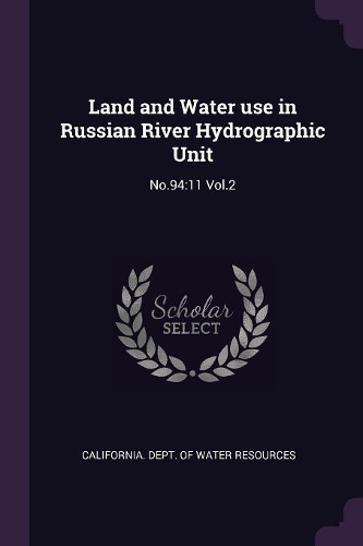 Land and Water use in Russian River Hydrographic Unit