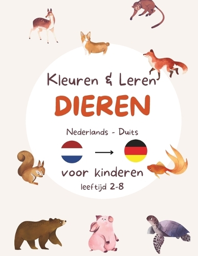 Kleuren en Leren - Nederlands en Duits - Dieren editie