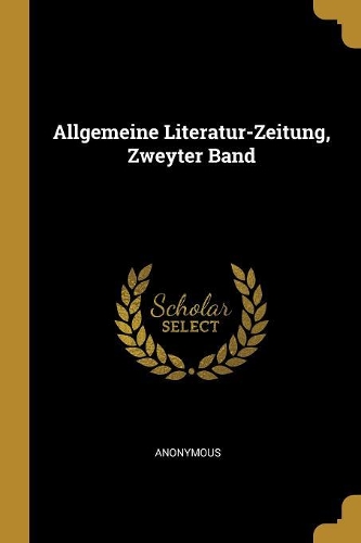 Allgemeine Literatur-Zeitung, Zweyter Band