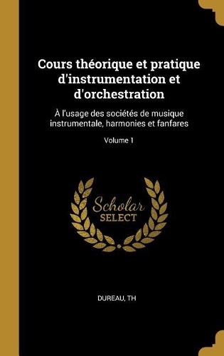 Cours théorique et pratique d'instrumentation et d'orchestration