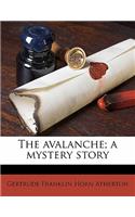 The Avalanche; A Mystery Story
