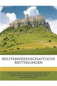 Mittheilungen Uber Gegenstande Des Artillerie- Und Genie- Wesens.XXXII. Jahrgang