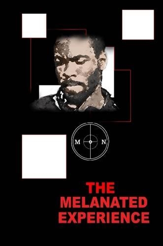 The Melanated Experience