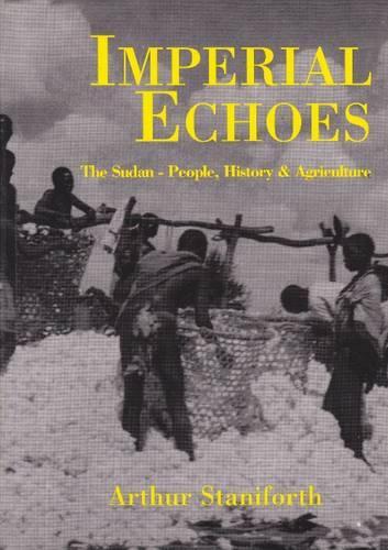 Imperial Echoes: The Sudan-People, History & Agriculture