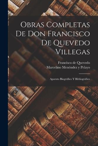 Obras Completas De Don Francisco De Quevedo Villegas