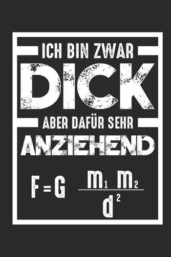 Ich Bin Zwar Dick Aber Dafür Sehr Anziehend