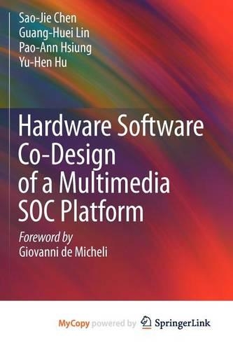Hardware Software Co-Design of a Multimedia Soc Platform