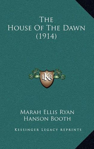 The House of the Dawn (1914)