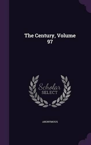 The Century, Volume 97