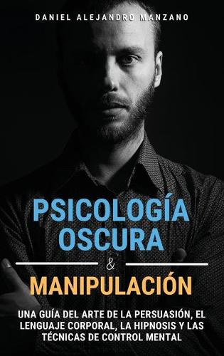 Psicología Oscura y Manipulación