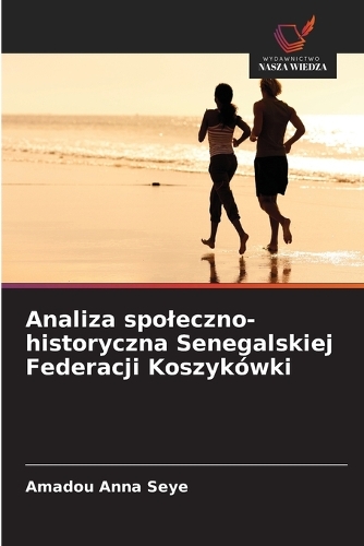 Analiza spoleczno-historyczna Senegalskiej Federacji Koszykówki