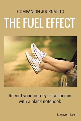 The Fuel Effect(TM) Companion Journal