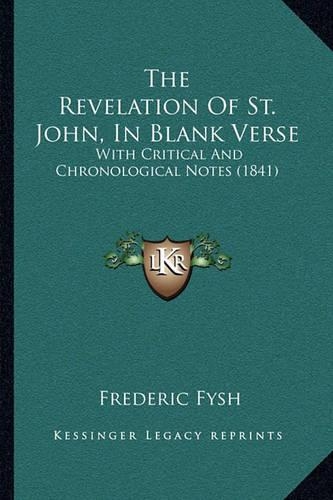 The Revelation of St. John, in Blank Verse