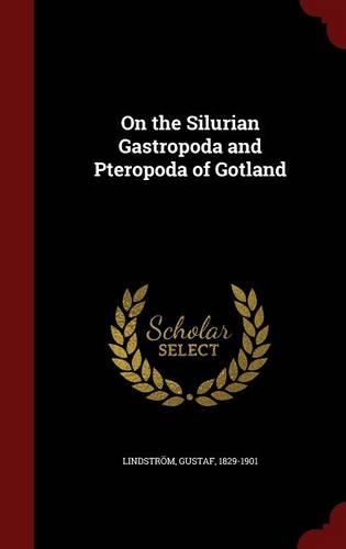 On the Silurian Gastropoda and Pteropoda of Gotland