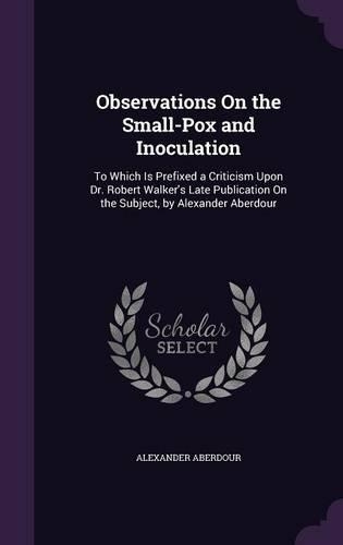 Observations On the Small-Pox and Inoculation