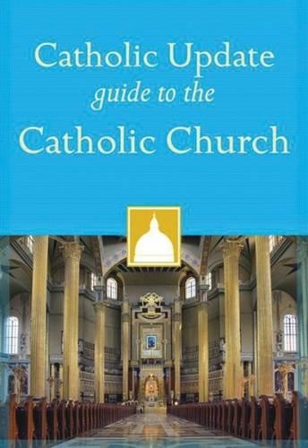 Catholic Update Guide to the Catholic Church