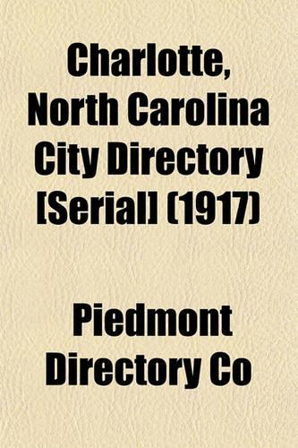 Charlotte, North Carolina City Directory [Serial] (1917)
