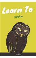 Learn To Juggling Journal