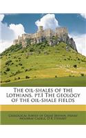 The Oil-Shales of the Lothians. PT.I the Geology of the Oil-Shale Fields