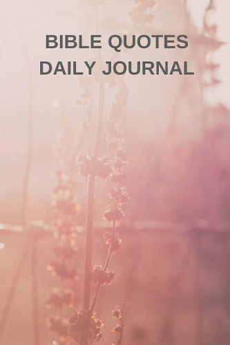 Bible Quotes Daily Journal