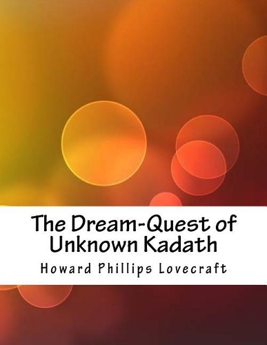The Dream-Quest of Unknown Kadath