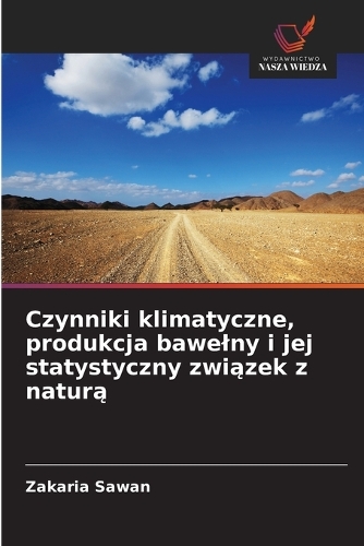 Czynniki klimatyczne, produkcja bawelny i jej statystyczny związek z naturą