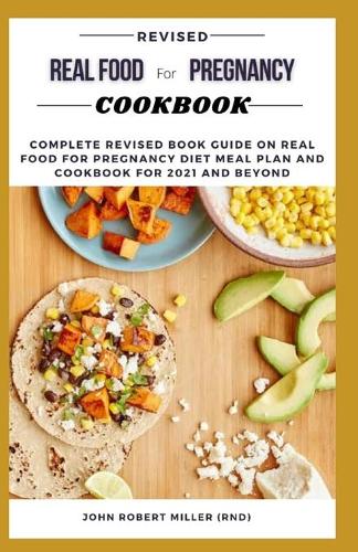 Revised Real Food for Pregnancy Cookbook