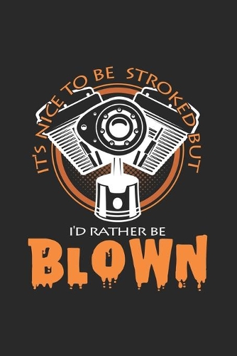 It's nice to be stroked blown