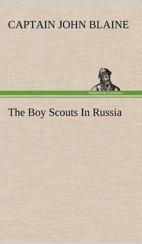 The Boy Scouts In Russia: (English)