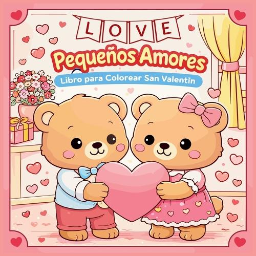 Pequeños Amores - Libro para Colorear San Valentín