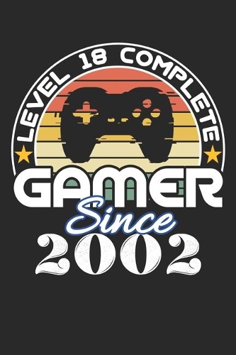 Level 18 complete Gamer since 2002