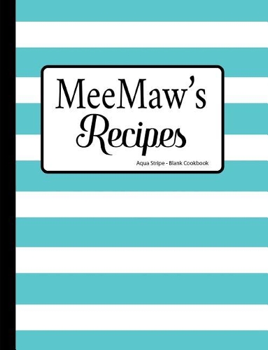MeeMaw's Recipes Aqua Stripe Blank Cookbook