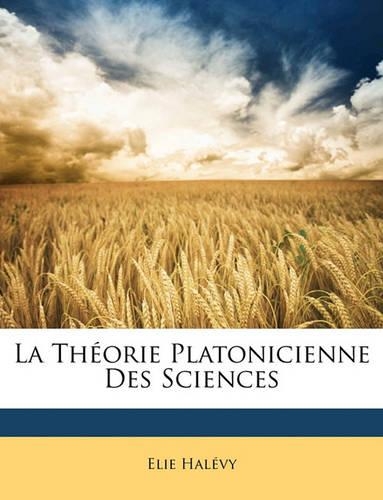 La Theorie Platonicienne Des Sciences