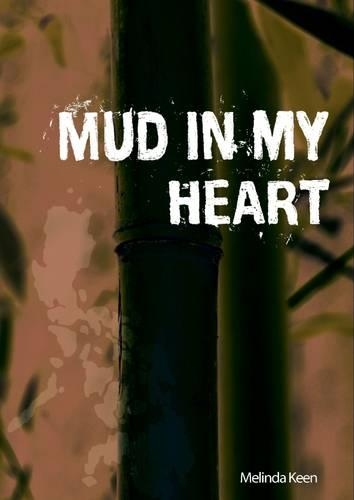Mud In My Heart