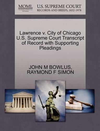 Lawrence V. City of Chicago U.S. Supreme Court Transcript of Record with Supporting Pleadings