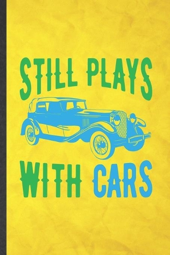 Still Plays with Cars