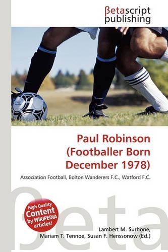 Paul Robinson (Footballer Born December 1978)