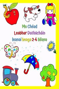 Mo Chéad Leabhar Dathúcháin leanaí beaga 2-4 bliana