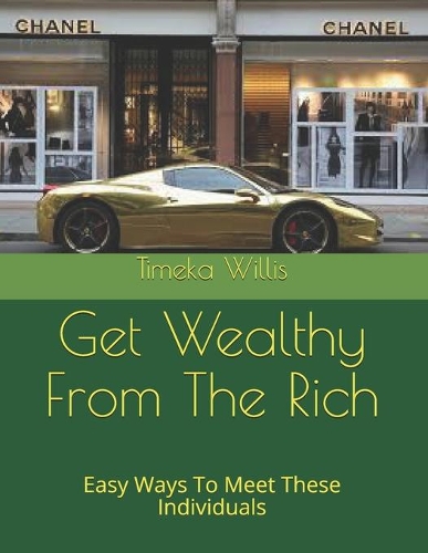 Get Wealthy From The Rich