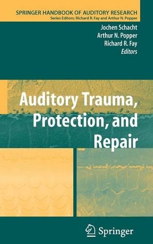 Auditory Trauma, Protection, and Repair