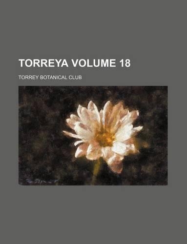 Torreya Volume 18