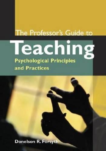 The Professor's Guide to Teaching