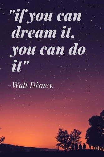 If You Can Dream It, You Can Do It