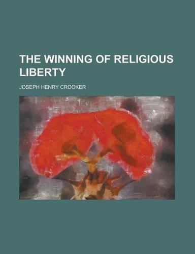 The Winning of Religious Liberty