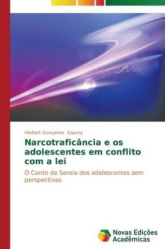 Narcotraficância e os adolescentes em conflito com a lei