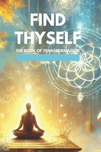 Find Thyself the Book of Transformation